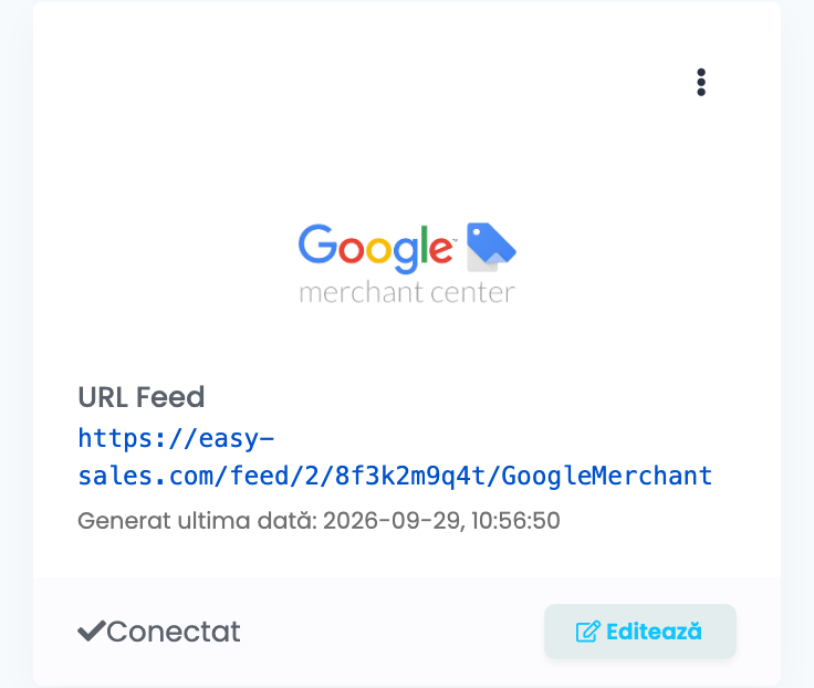 Cardul Google Merchant conectat, cu URL Feed, Generat ultima dată cu data și ora, Conectat și Editează.