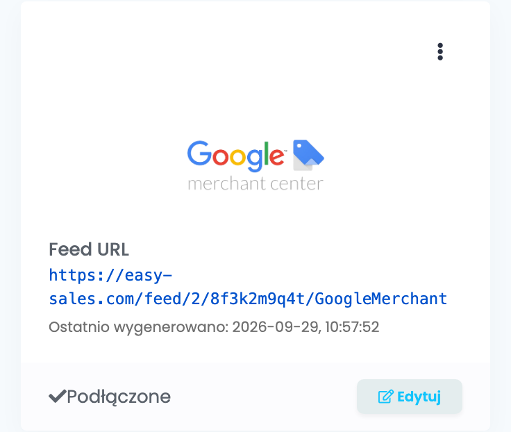 Połączona karta Google Merchant z Feed URL, Ostatnio wygenerowano z datą i godziną, Podłączone i Edytuj.