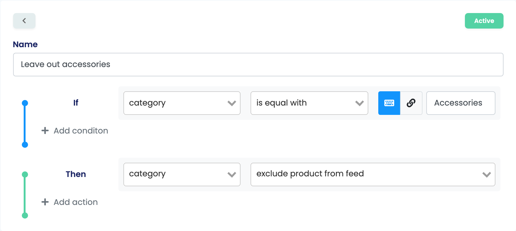 Eine Feed-Regel namens Leave out accessories: If category is equal with Accessories, Then exclude product from feed.