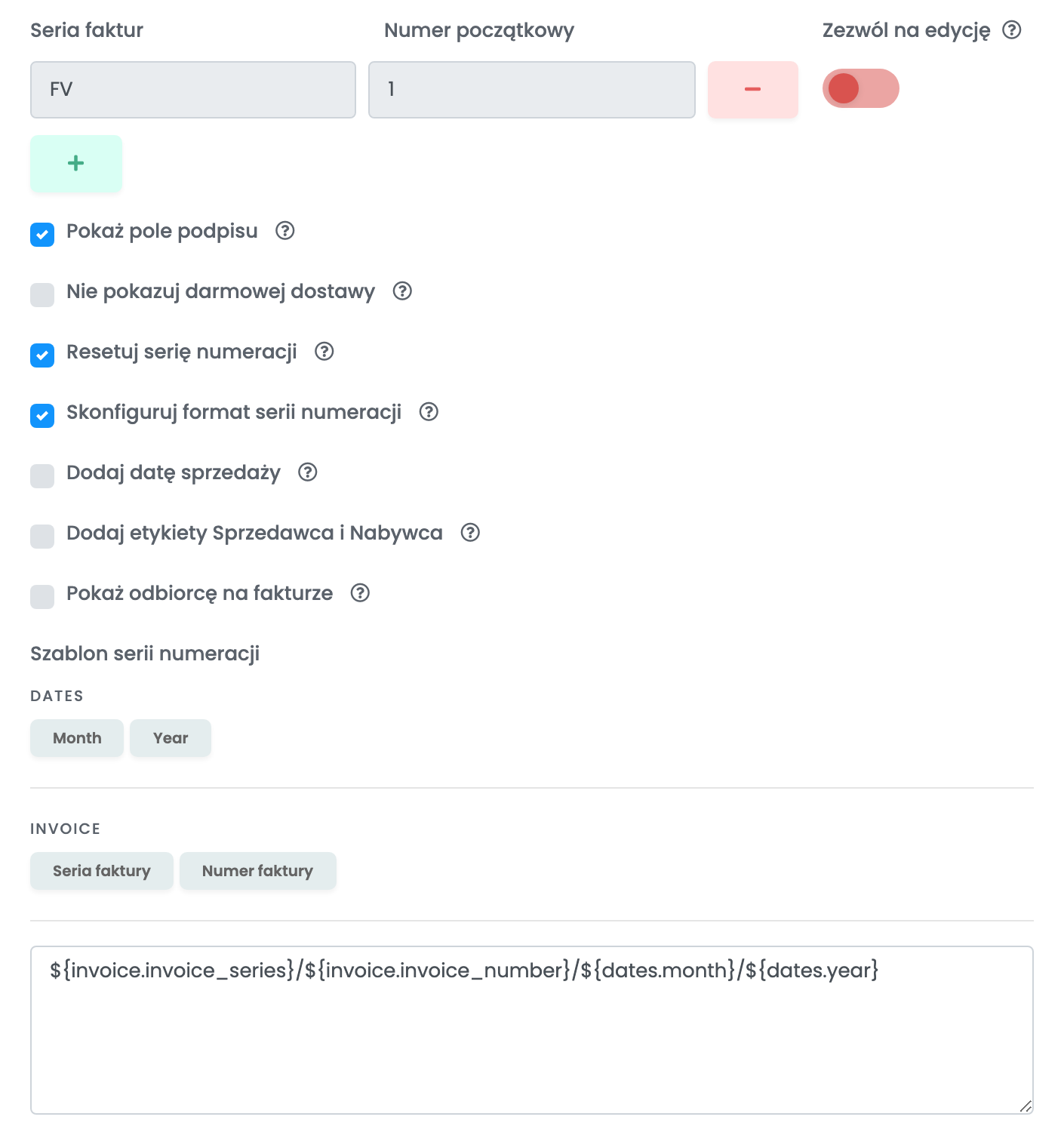 Seria faktur FV z Numer początkowy 1 i przełącznikiem Zezwól na edycję, a pod nimi opcje faktury z zaznaczonymi Resetuj serię numeracji i Skonfiguruj format serii numeracji oraz Szablon serii numeracji ${invoice.invoice_series}/${invoice.invoice_number}/${dates.month}/${dates.year}.
