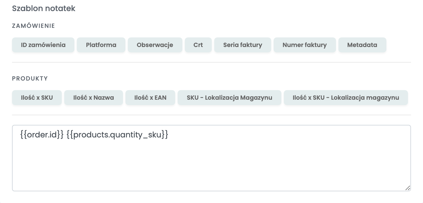 Szablon notatek z przyciskami zmiennych zamówienia i produktów oraz szablonem {{order.id}} {{products.quantity_sku}}.