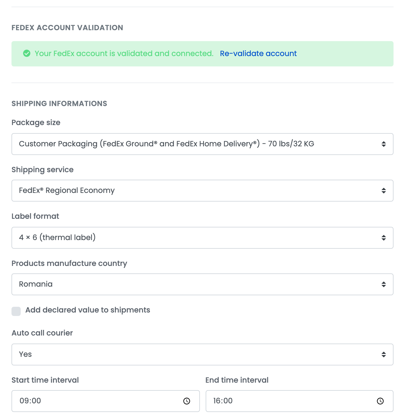 Die validierte FedEx-Verbindung: Your FedEx account is validated and connected, Package size Customer Packaging, Shipping service FedEx Regional Economy, Label format 4 × 6, Products manufacture country Romania, Auto call courier Yes von 09:00 bis 16:00.