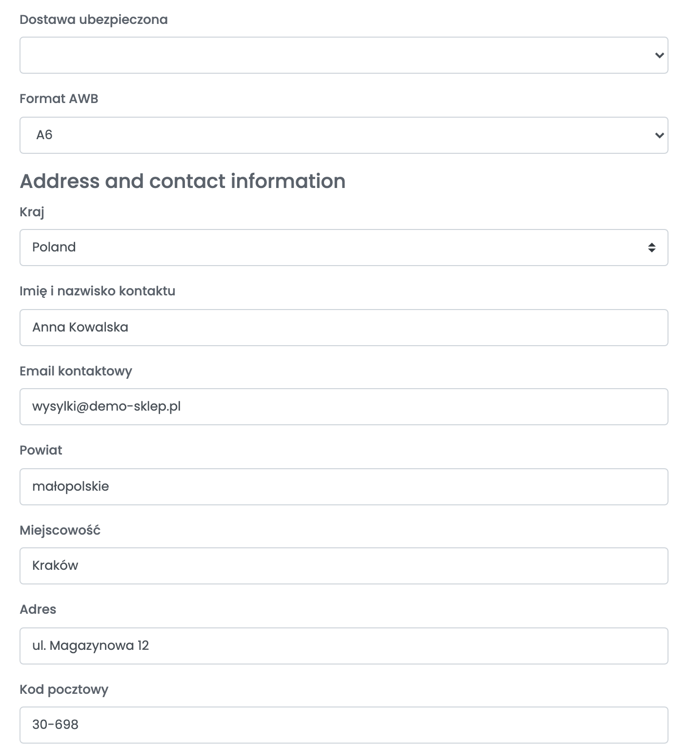 Puste pole Dostawa ubezpieczona, Format AWB A6 oraz sekcja Address and contact information: Kraj Poland, Imię i nazwisko kontaktu Anna Kowalska, Email kontaktowy wysylki@demo-sklep.pl, Powiat małopolskie, Miejscowość Kraków, Adres ul. Magazynowa 12, Kod pocztowy 30-698.
