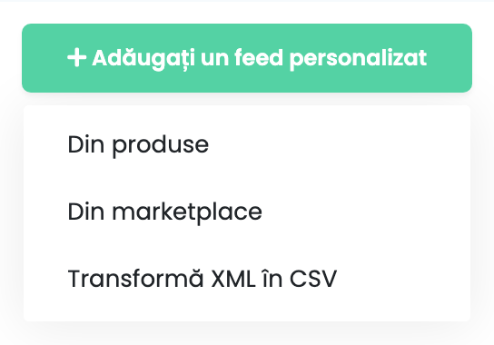 Meniul Adăugați un feed personalizat de pe pagina Feed, deschis pe Din produse, Din marketplace și Transformă XML în CSV.