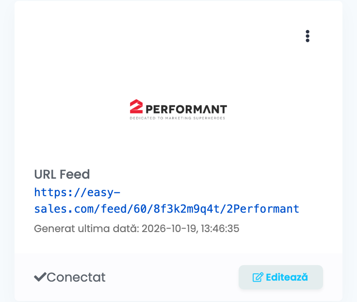 Cardul 2Performant conectat pe pagina Feed: URL Feed https://easy-sales.com/feed/60/8f3k2m9q4t/2Performant, Generat ultima dată cu data și ora, Conectat și Editează.
