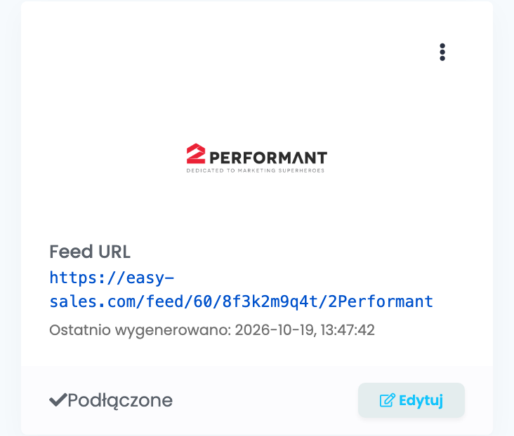 Połączona karta 2Performant na stronie Feed: Feed URL https://easy-sales.com/feed/60/8f3k2m9q4t/2Performant, Ostatnio wygenerowano z datą i godziną, Podłączone i Edytuj.